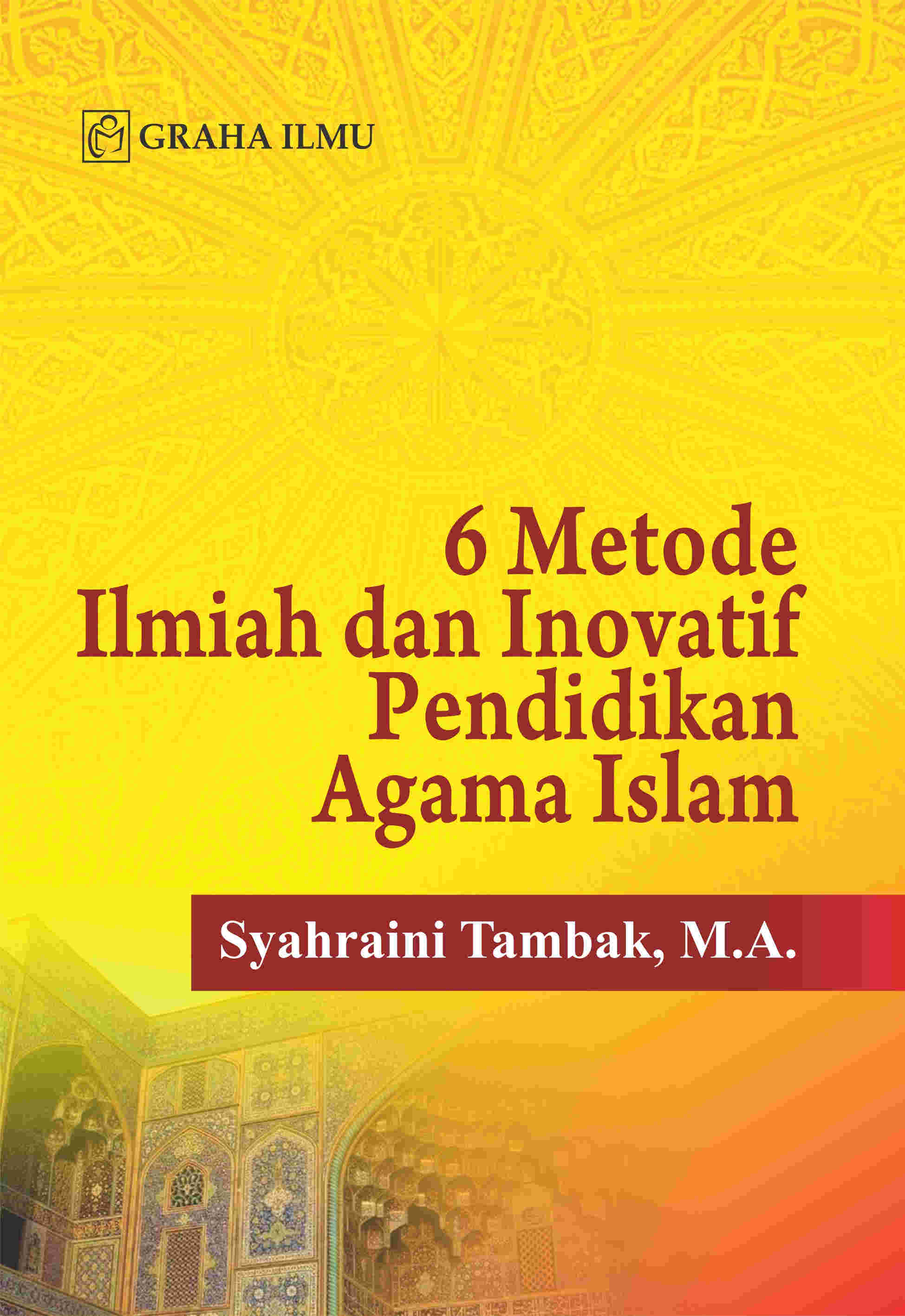 Cover buku 6 Metode Ilmiah dan Inovatif Pendidikan Agama Islam